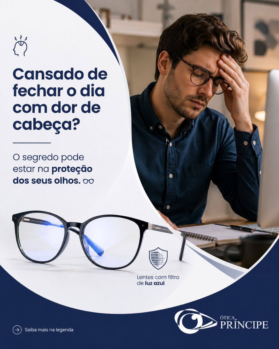 Post da Ótica Príncipe sobre lentes com filtro de luz azul que reduzem a dor de cabeça de quem passa o dia em telas, disponíveis na ótica em Joinville, Centro. Lentes com filtro de luz azul contra dor de cabeça na ótica em Joinville