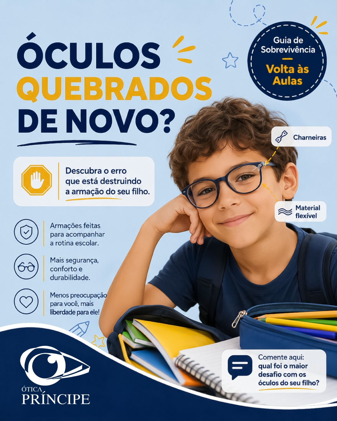 Guia de sobrevivência da volta às aulas com armações flexíveis e resistentes para crianças, montadas na ótica em Joinville da Ótica Príncipe. Óculos infantil resistente para a volta às aulas na ótica em Joinville